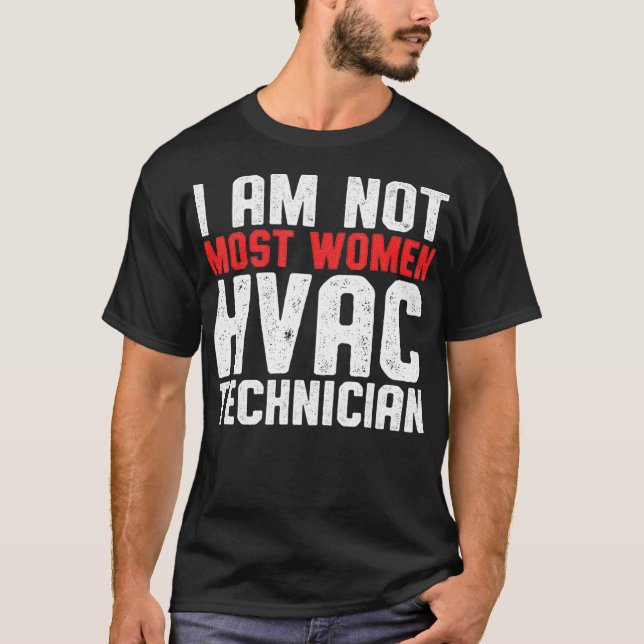 HVAC Technician Most Women Funny HVAC Tech _1  T Shirt (Framsida)