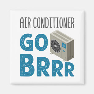 HVAC Technician Tech Luft Conditioner Go Brrr Magnet