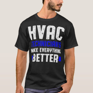 HVAC-tekniker bättre fungerande HVAC-teknik T Shirt