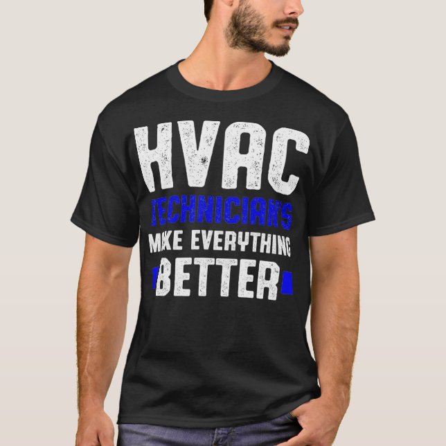 HVAC-tekniker bättre fungerande HVAC-teknik T Shirt (Framsida)