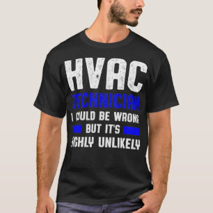 HVAC-tekniker felaktig fungerande HVAC-teknik T Shirt