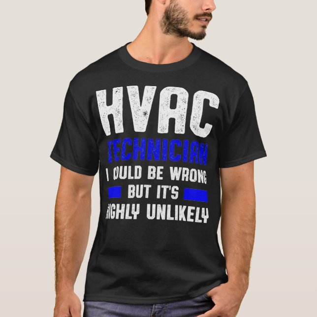 HVAC-tekniker felaktig fungerande HVAC-teknik  T Shirt (Framsida)