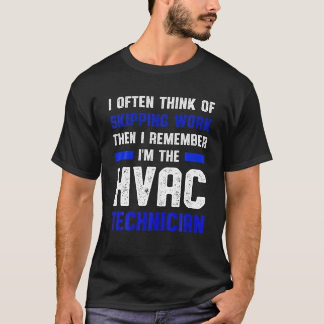 HVAC-tekniker hoppar över fungerande HVAC-teknik T Shirt (Framsida)