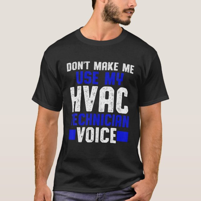 HVAC-tekniker Voice Funny HVAC Tech T Shirt (Framsida)
