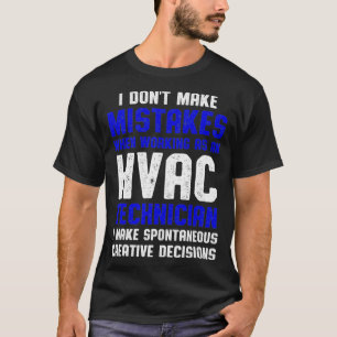 HVAC-teknikern Varning vid fungerande HVAC-teknik T Shirt