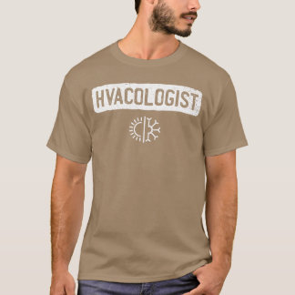 Hvacologist Funny HVACechechnician Installer Gift  T Shirt
