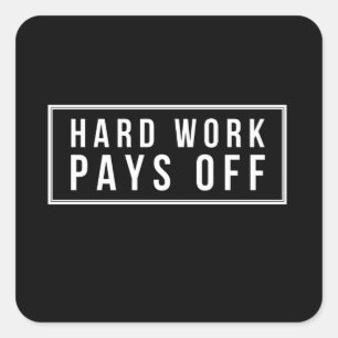 HWPO-hårt arbete Betalar av motiv Fyrkantigt Klistermärke