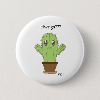 "Hwugs???", Kaktus Knapp
