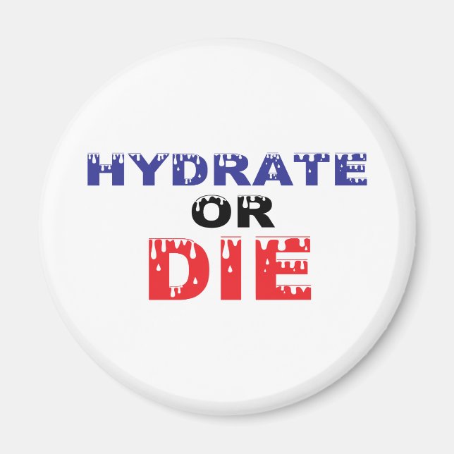 Hydrate eller Die Magnet (Framsidan)
