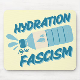 Hydration Fights Fascism Mousepad Musmatta