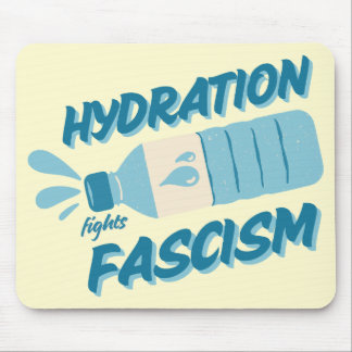 Hydration Fights Fascism Mousepad Musmatta
