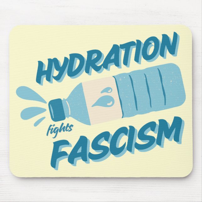 Hydration Fights Fascism Mousepad Musmatta (Framsidan)