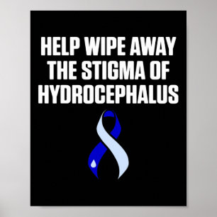 Hydrocephalus Survivor Wipe Awareness Warrior Poster