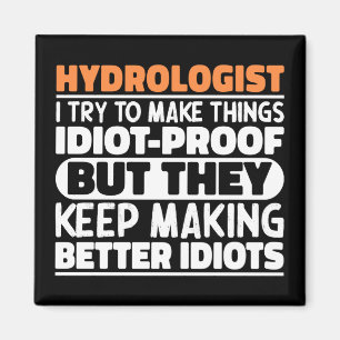 Hydrolog jag försöker göra Sak Roliga meningar Magnet