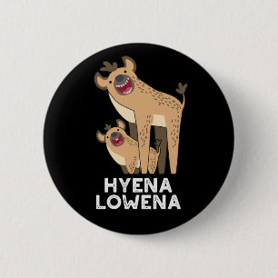 Hyena Lowena Funny Animal Hyena Pun Mörk BG Knapp