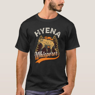 Hyena Whisperer T Shirt