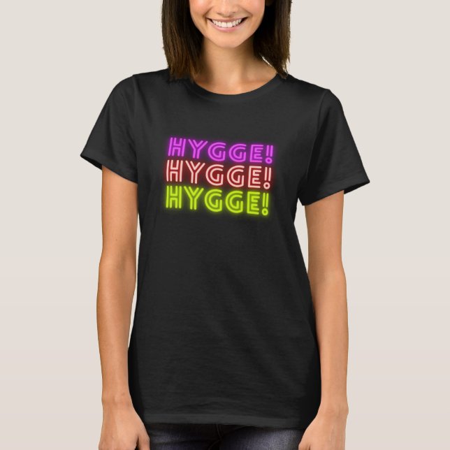 Hygge designs For Hygge Life HYGGE T Shirt (Framsida)