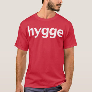 Hygge T Shirt