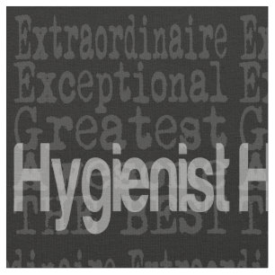 Hygienist Extraordinaire Tyg