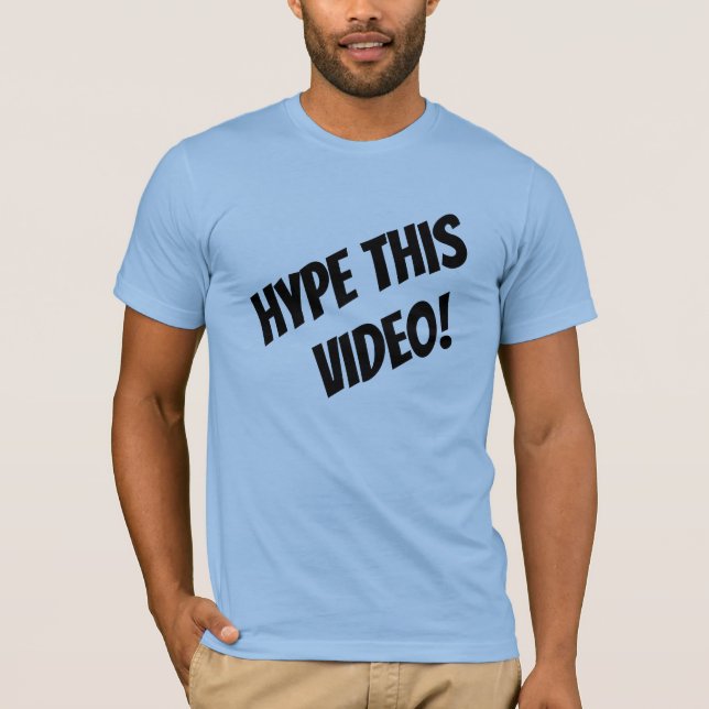 Hype This Video! YouTuber T-Shirt (Framsida)