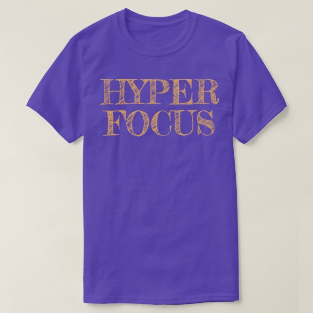 Hyper Focus T Shirt (Design framsida)