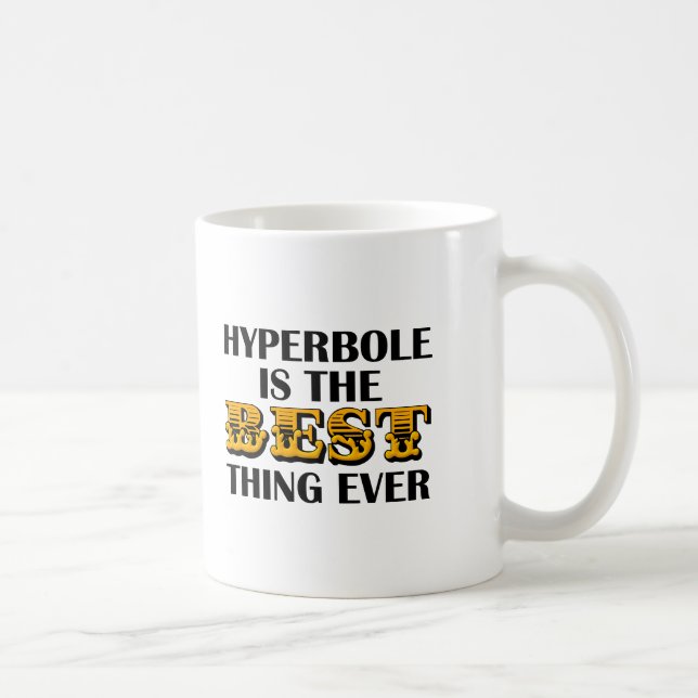 Hyperbole är Best Funny Mug Kaffemugg (Höger)