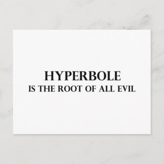 Hyperbole är Root of all Evil Vykort