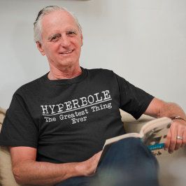 Hyperbole de Underbarare Sak någonsin funny Bokar  T Shirt