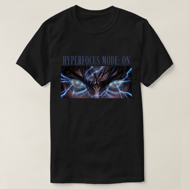 Hyperfokusläge: PÅ Animefokus & Djup Koncentration T Shirt (Design framsida)