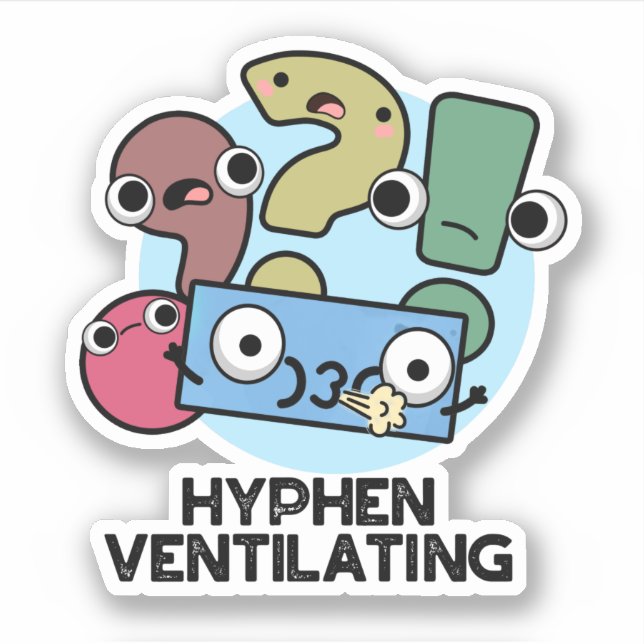 Hyphen Ventilating Funny interpunktion Pun Klistermärken (Framsida)