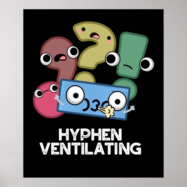 Hyphen Ventilating Funny interpunktion Pun Mörk BG Poster (Framsidan)