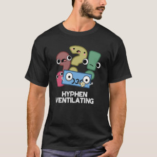 Hyphen Ventilating Funny interpunktion Pun Mörk BG T Shirt
