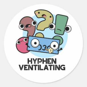 Hyphen Ventilating Funny interpunktion Pun Runt Klistermärke