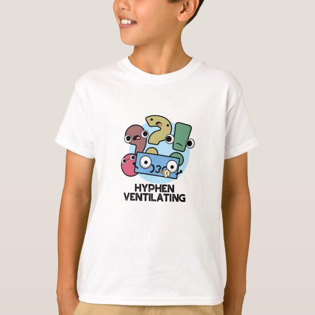 Hyphen Ventilating Funny interpunktion Pun T Shirt (Framsida)