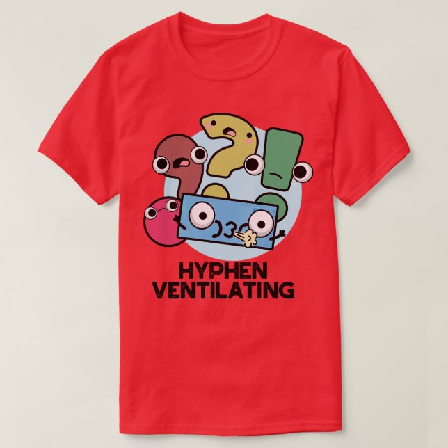 Hyphen Ventilation Cute Punktinterpunktion Pun 1 T Shirt (Design framsida)