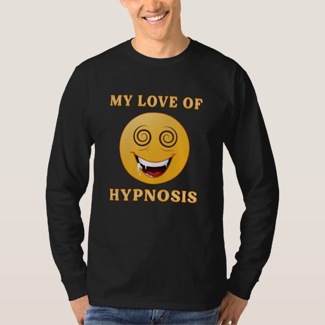 Hypnosis Hypnotist Hypnotic Hypnotizer Funny Gift T Shirt (Framsida)