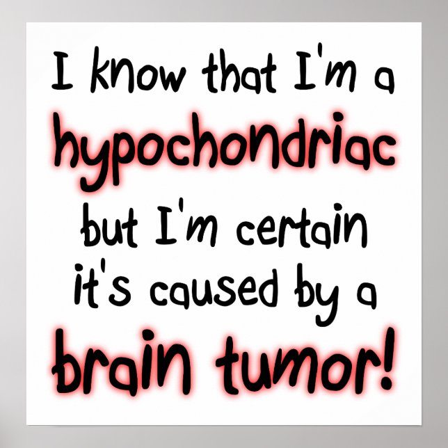 Hypochondriac Brain Tumor Funny Poster (Framsidan)