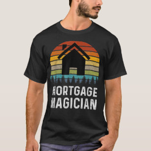 Hypotekslånehandläggare Underwriter Mortgage Magic T Shirt