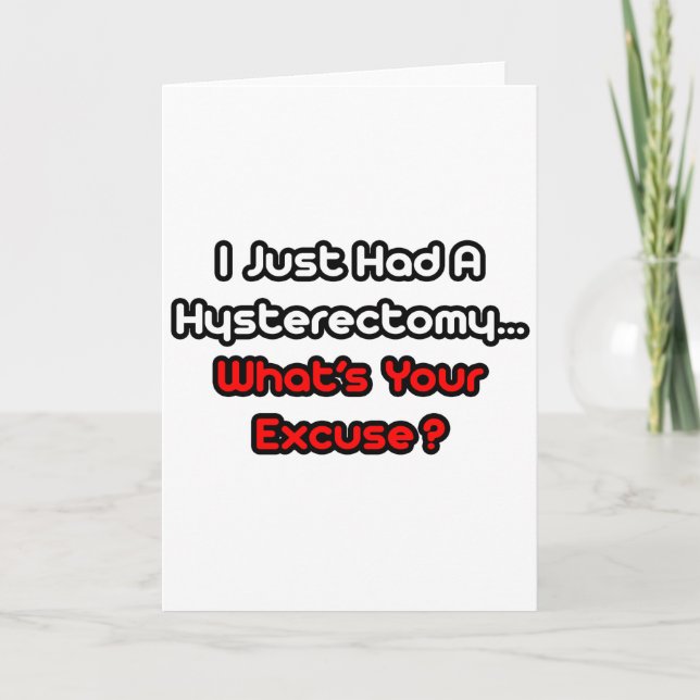 Hysterektomi... Vad är din ursäkt? Kort (Framsida)