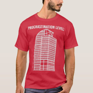 I4 Eyesore Procrastination Level Funny Saying Gift T Shirt