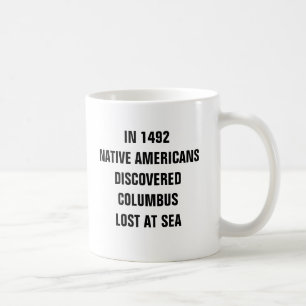 I 1492 indianer förlorade upptäckta Columbus Kaffemugg
