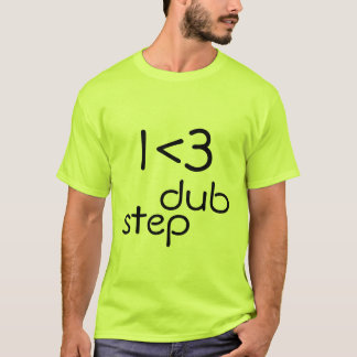 I <3 Dubstep Tee Shirt
