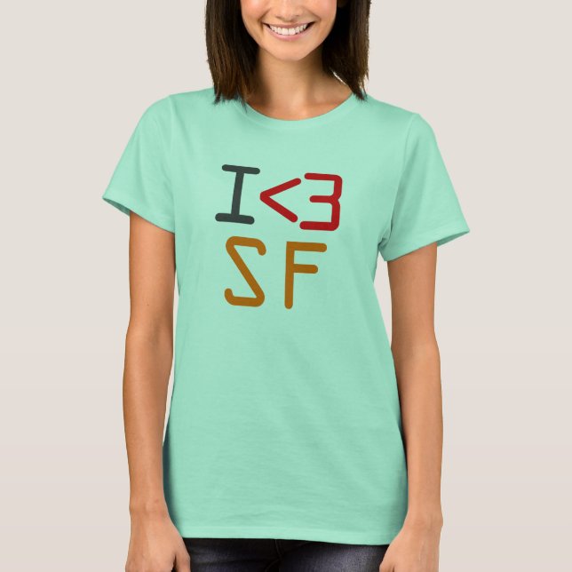 I <3 SF T-SHIRT (Framsida)