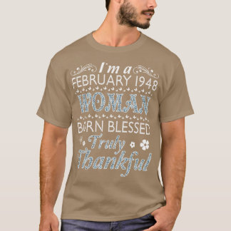 I A februari 1948: Woman Born Blsed Truly Thankf T Shirt