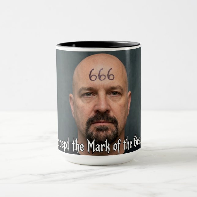 I Accept the Mark of the Beast Mugg (Center)