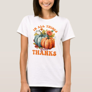 I alla Sak, Ge, tack Pumpkin T Shirt