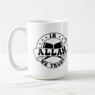 I Allah We Trust - Islamic Faith Inspired Kaffemugg
