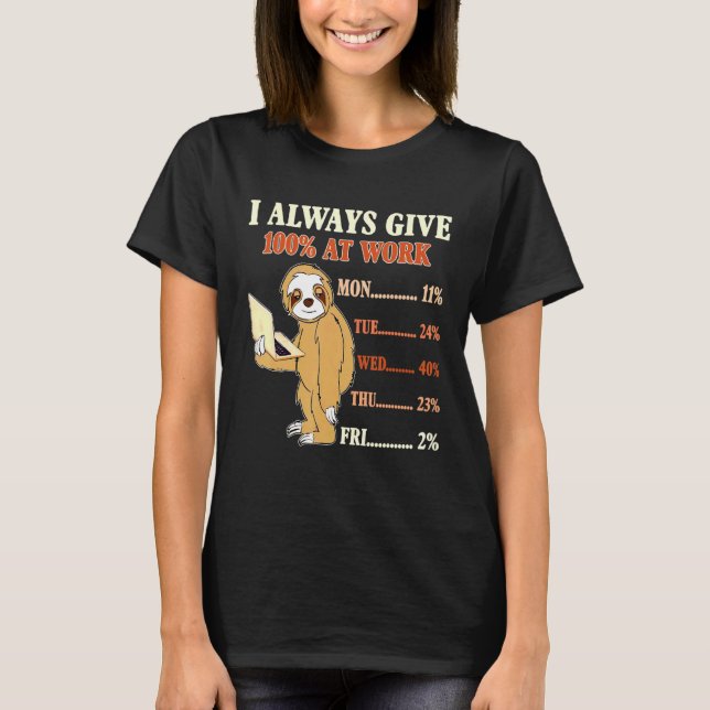 I alltid Ge 100 procent på arbetsplatsen T Shirt (Framsida)