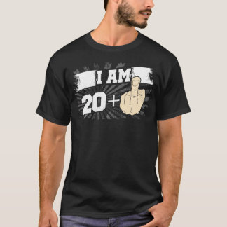 I Am 20 Plus One Middle Finger Funny 21st Birthday T Shirt