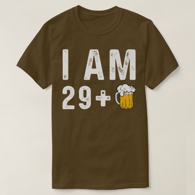 I am 29 + 1 Craft Beer Microbrew Hops Funny Gift D T Shirt (Design framsida)